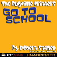The Bugville Critters Go to School by Robert Stanek