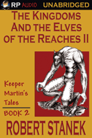 The Kingdoms and the Elves of the Reaches 2 by Robert Stanek